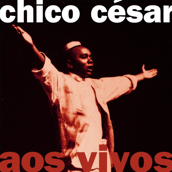 CHICO CÉSAR - AOS VIVOS (LP)