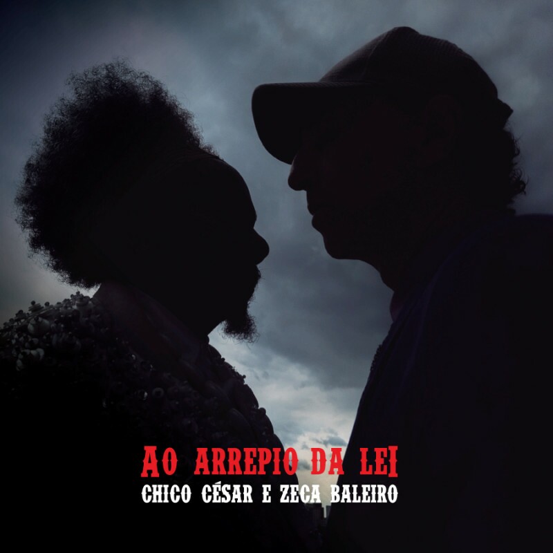 CHICO CÉSAR e ZECA BALEIRO - Ao Arrepio da Lei (LP)
